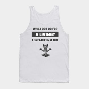 What Do I Do for a Living? Tank Top